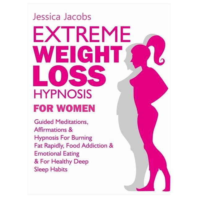  Extreme Weight Loss Hypnosis For Women(Kobo/電子書)