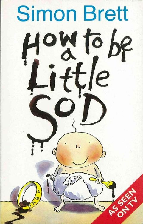 How To Be A Little Sod(Kobo/電子書)