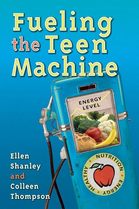 Fueling the Teen Machine(Kobo/電子書)