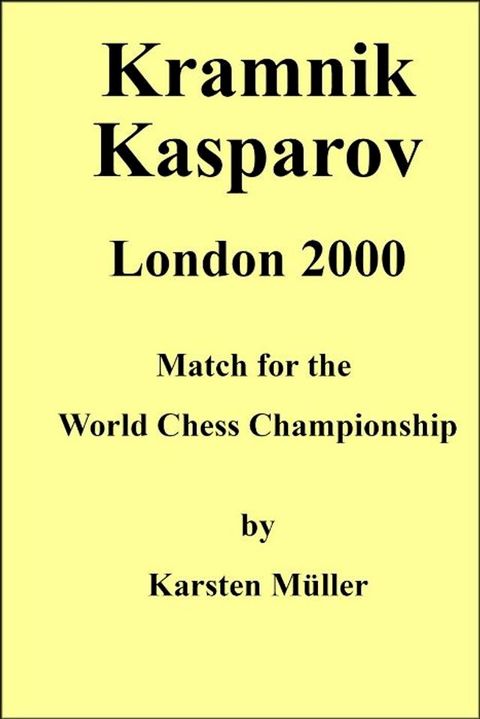 Kramnik-Kasparov, London 2000(Kobo/電子書)