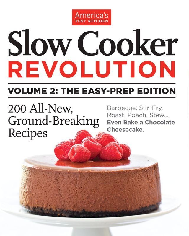  Slow Cooker Revolution Volume 2: The Easy-Prep Edition(Kobo/電子書)