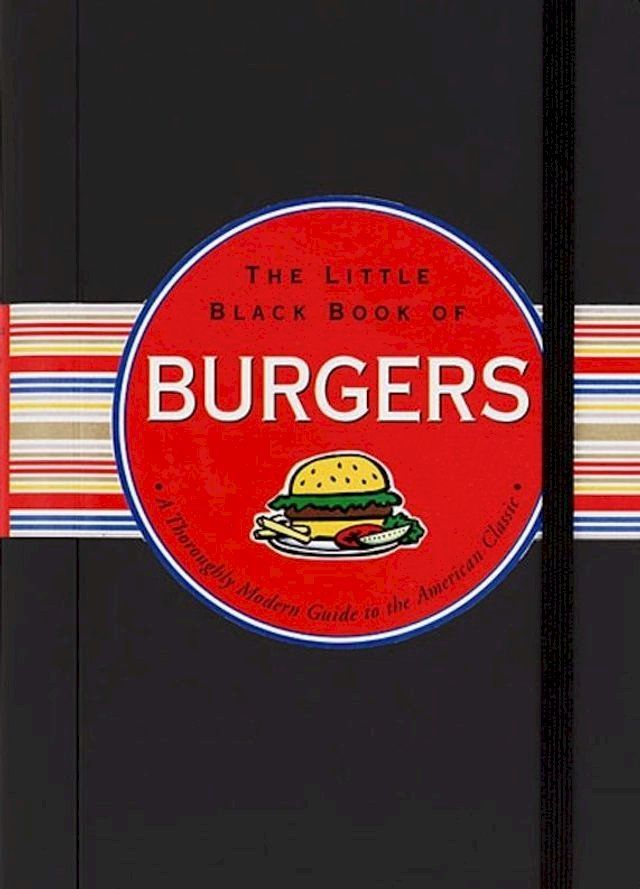  The Little Black Book of Burgers(Kobo/電子書)