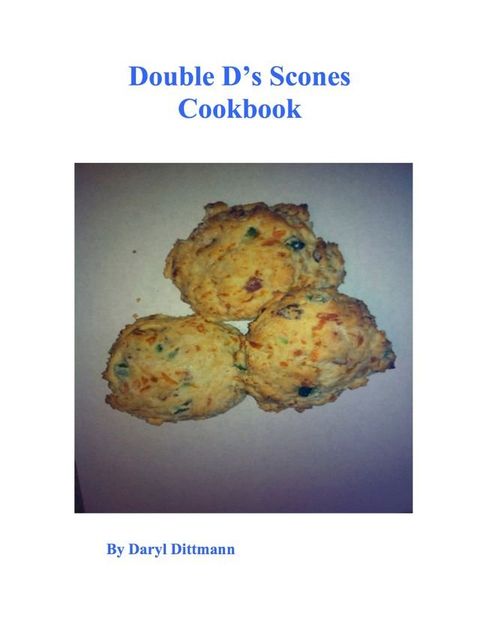 Double D's Scones Cookbook(Kobo/電子書)