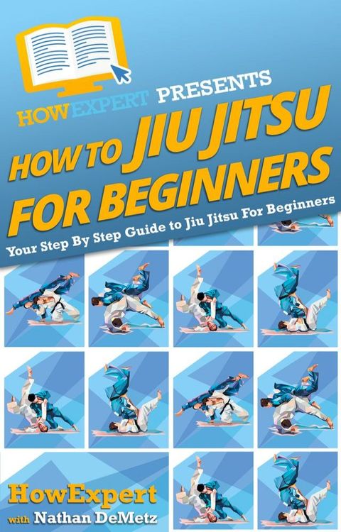 How To Jiu Jitsu For Beginners(Kobo/電子書)