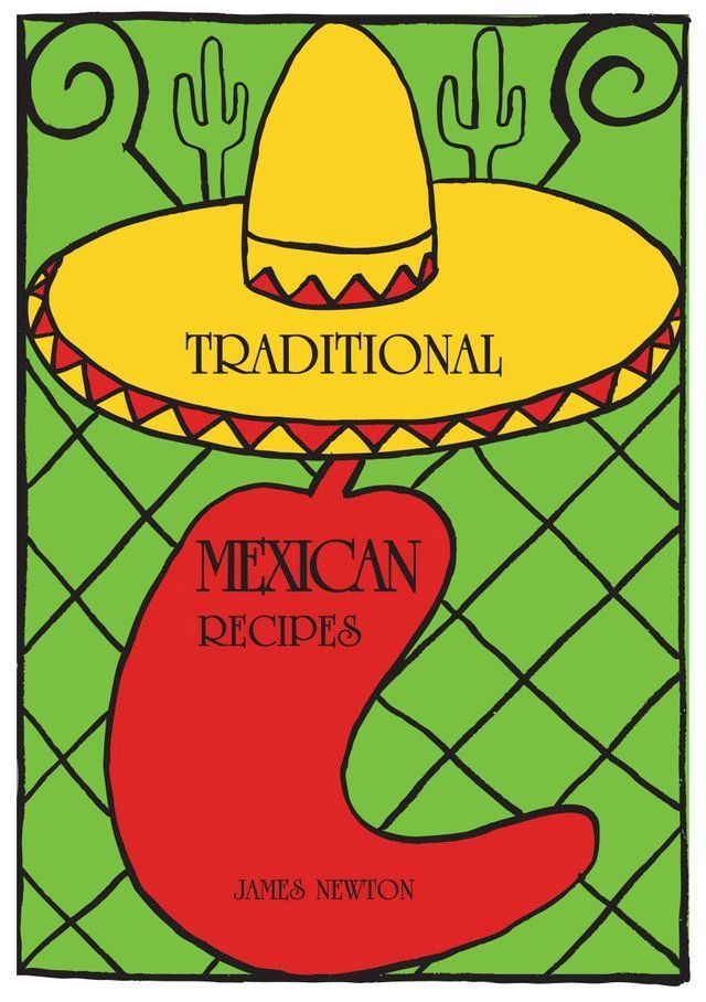  Mexican Cookbook: Traditional Mexican Recipes(Kobo/電子書)