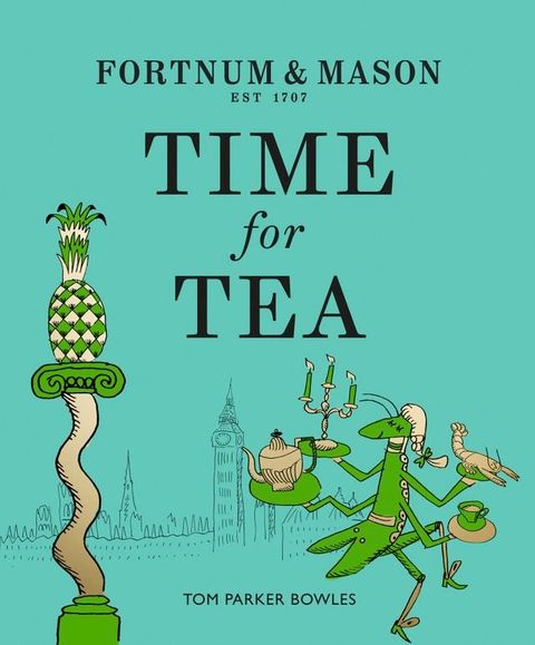 Fortnum & Mason: Time for Tea(Kobo/電子書)