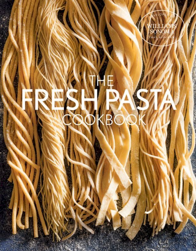  The Fresh Pasta Cookbook(Kobo/電子書)