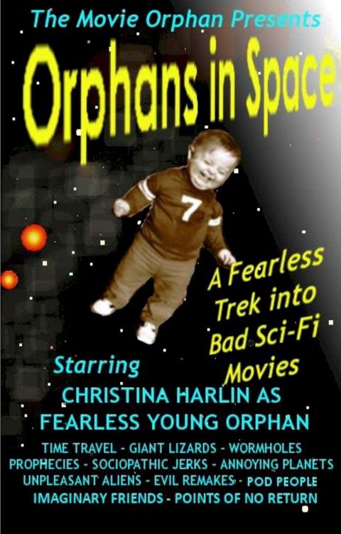 Orphans in Space: A Fearless Trek into Bad Sci-Fi Movies(Kobo/電子書)