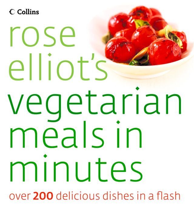  Rose Elliot’s Vegetarian Meals In Minutes(Kobo/電子書)