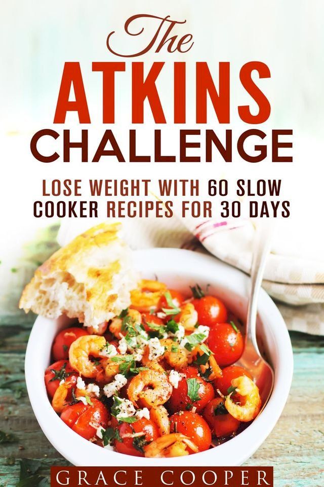  The Atkins Challenge: Lose Weight with 60 Slow Cooker Recipes for 30 Days(Kobo/電子書)