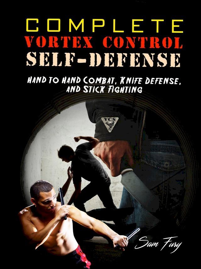  Complete Vortex Control Self-Defense(Kobo/電子書)