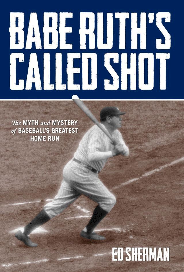  Babe Ruth's Called Shot(Kobo/電子書)