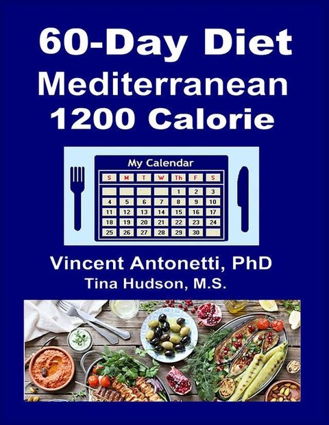 60-Day Mediterranean Diet - 1200 Calorie(Kobo/電子書)