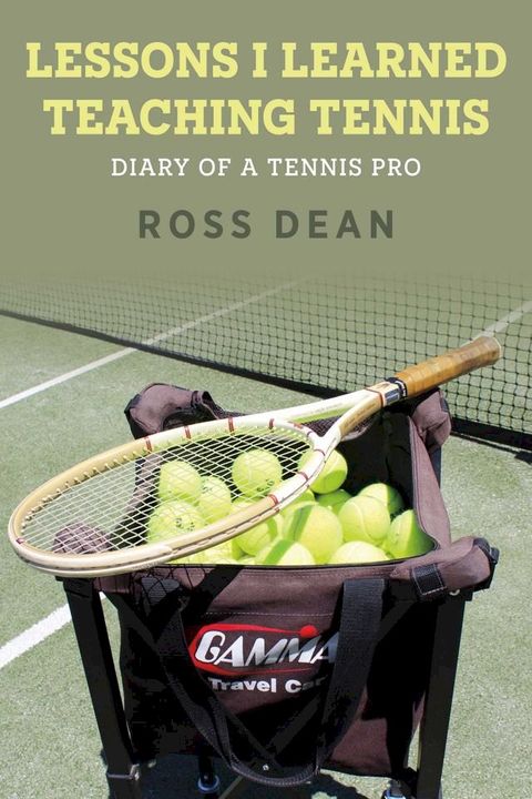 Lessons I Learned Teaching Tennis(Kobo/電子書)