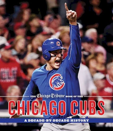 The Chicago Tribune Book of the Chicago Cubs(Kobo/電子書)