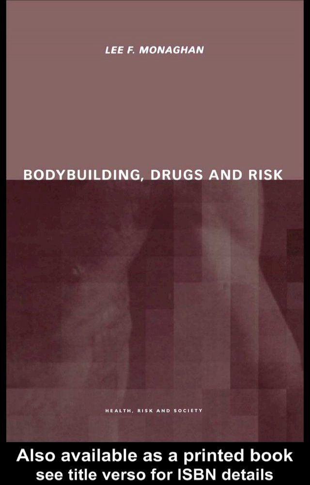  Bodybuilding, Drugs and Risk(Kobo/電子書)