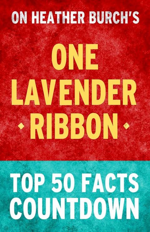 One Lavender Ribbon - Top 50 Facts Countdown(Kobo/電子書)