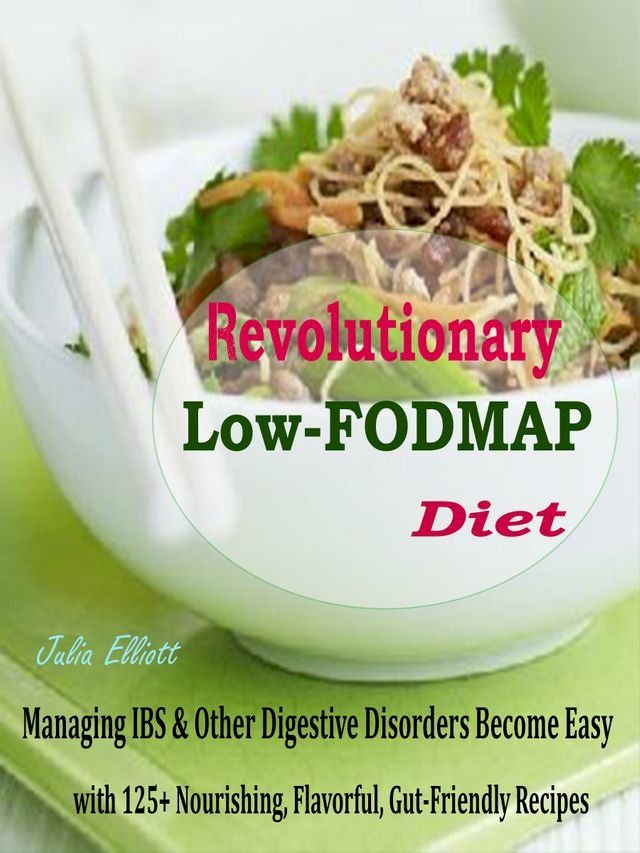  Revolutionary Low-FODMAP Diet(Kobo/電子書)