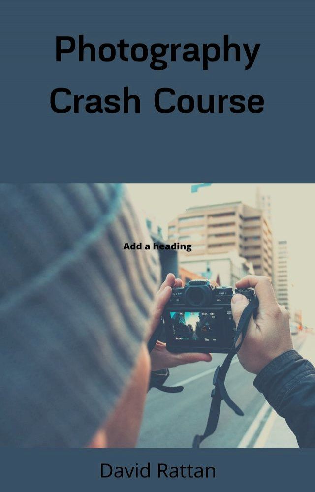  Photography Crash Course(Kobo/電子書)