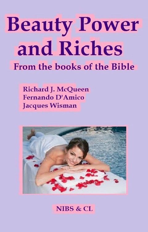 Beauty, Power and Riches - From the books of the Bible(Kobo/電子書)