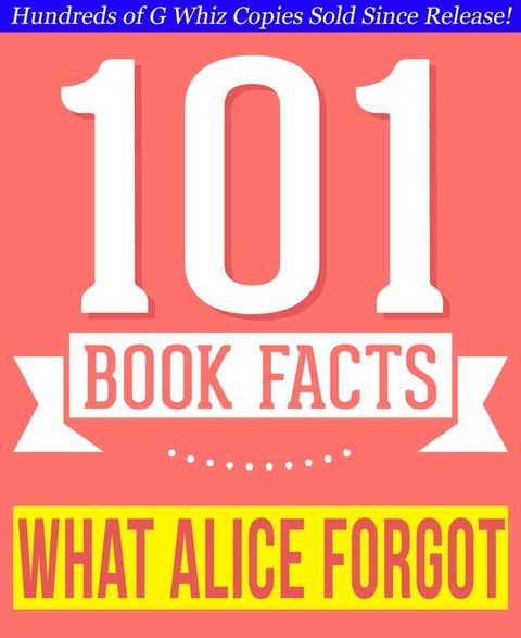 What Alice Forgot - 101 Amazingly True Facts You Didn't Know(Kobo/電子書)