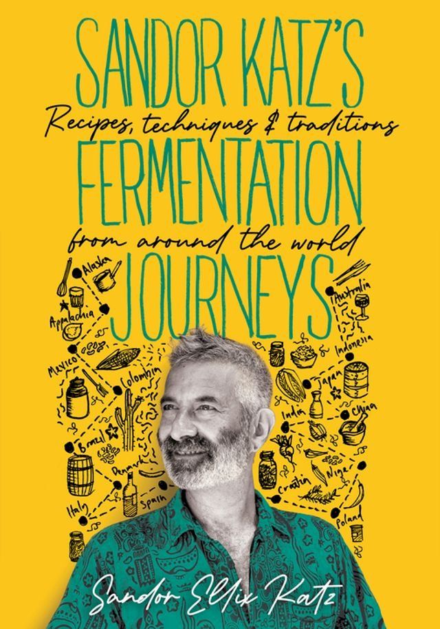  Sandor Katz’s Fermentation Journeys(Kobo/電子書)