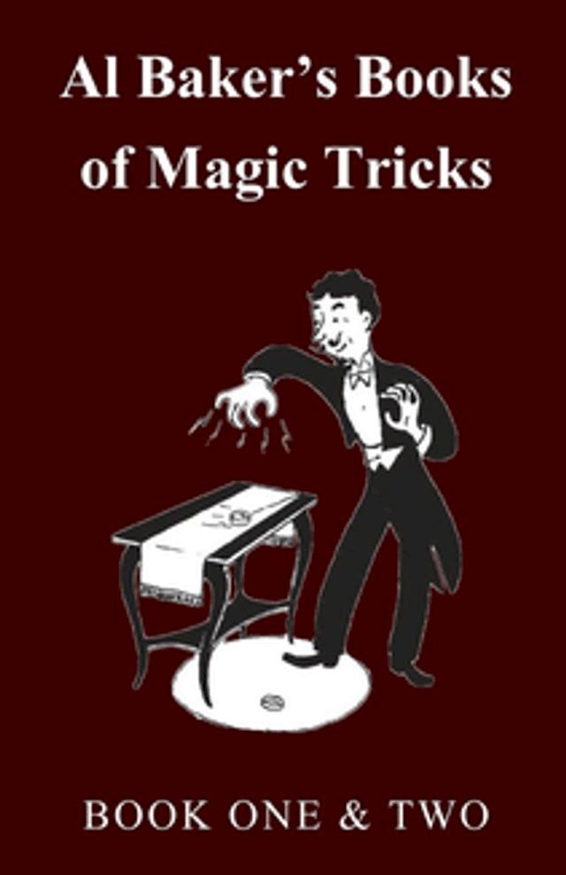  Al Baker's Books of Magic Tricks - Book One & Two(Kobo/電子書)