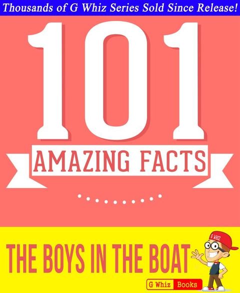 The Boys in the Boat - 101 Amazing Facts You Didn't Know(Kobo/電子書)