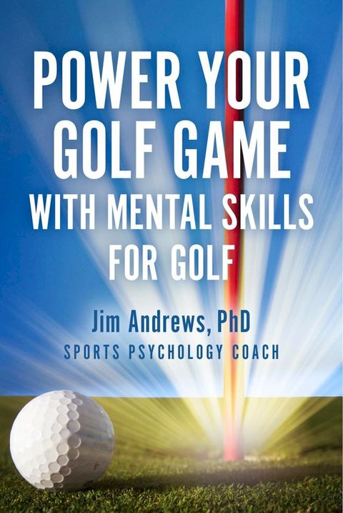 Power Your Golf Game with Mental Skills for Golf(Kobo/電子書)