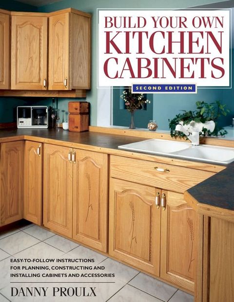 Build Your Own Kitchen Cabinets(Kobo/電子書)