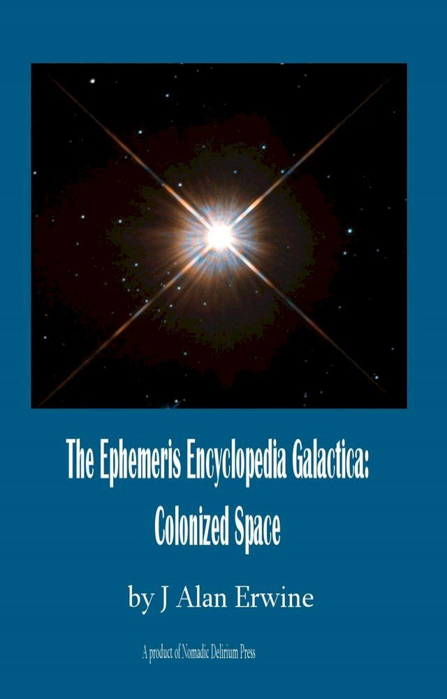  The Ephemeris Encyclopedia Galactica: Colonized Space(Kobo/電子書)