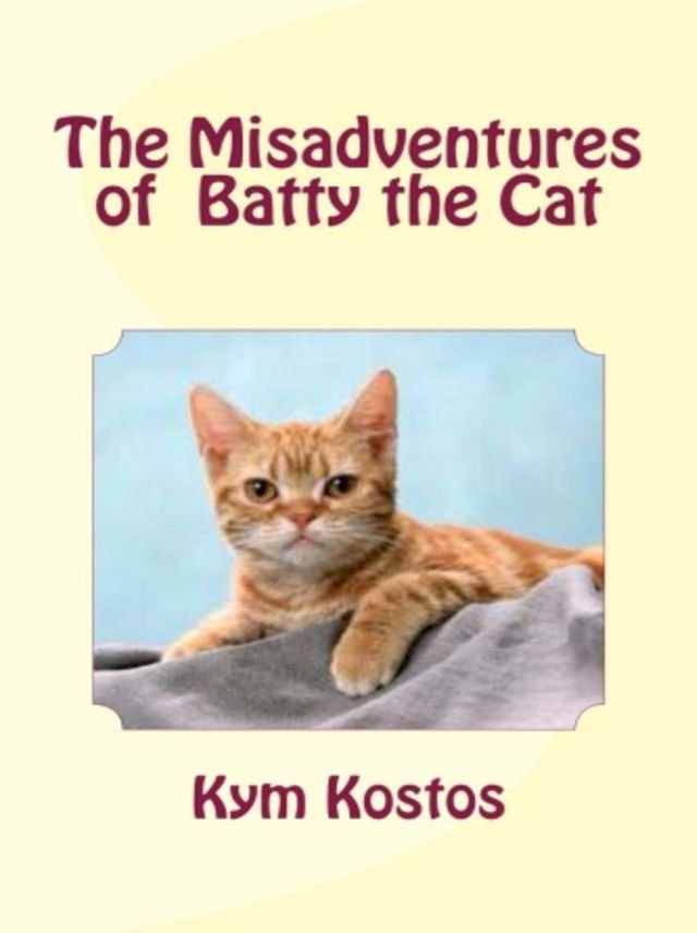  The Misadventures of Batty the Cat(Kobo/電子書)