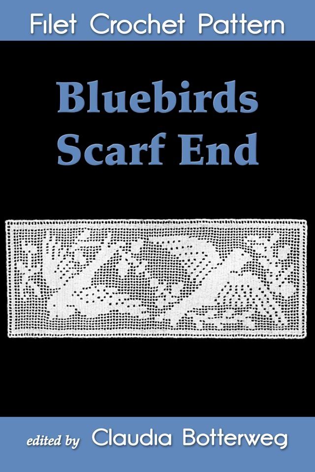  Bluebirds Scarf End Filet Crochet Pattern(Kobo/電子書)