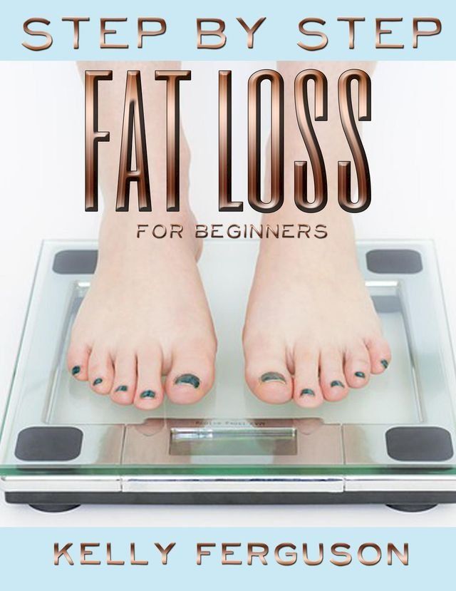  Step By Step Fat Loss For Beginners(Kobo/電子書)