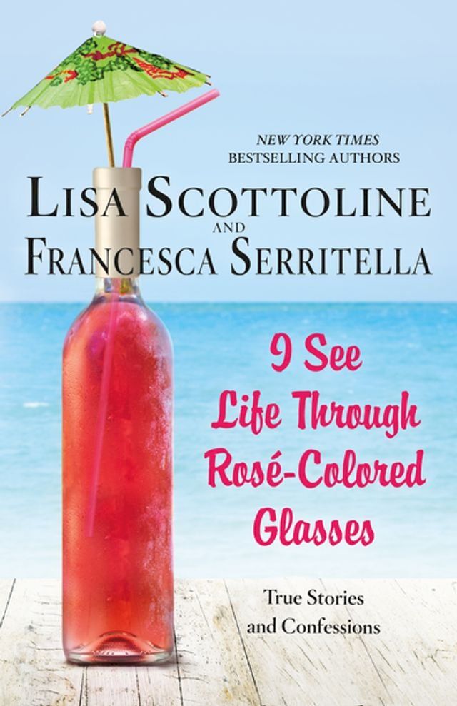  I See Life Through Rosé-Colored Glasses(Kobo/電子書)