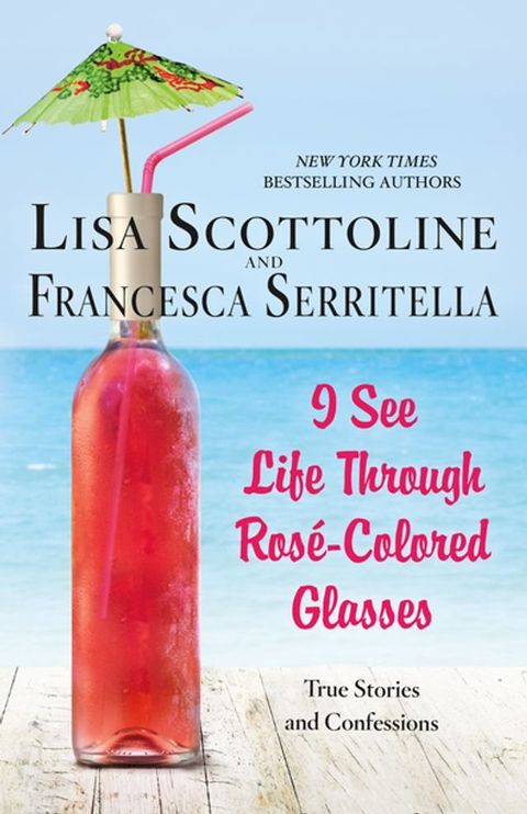 I See Life Through Rosé-Colored Glasses(Kobo/電子書)