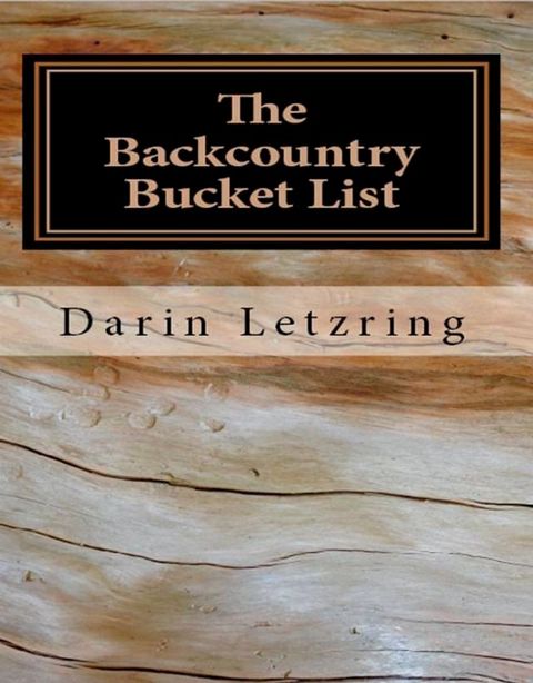 The Backcountry Bucket List(Kobo/電子書)