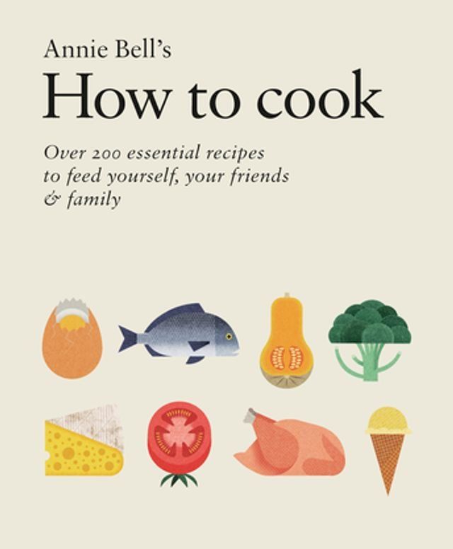  How to Cook: Over 200 essential recipes to feed yourself, your friends & Family(Kobo/電子書)