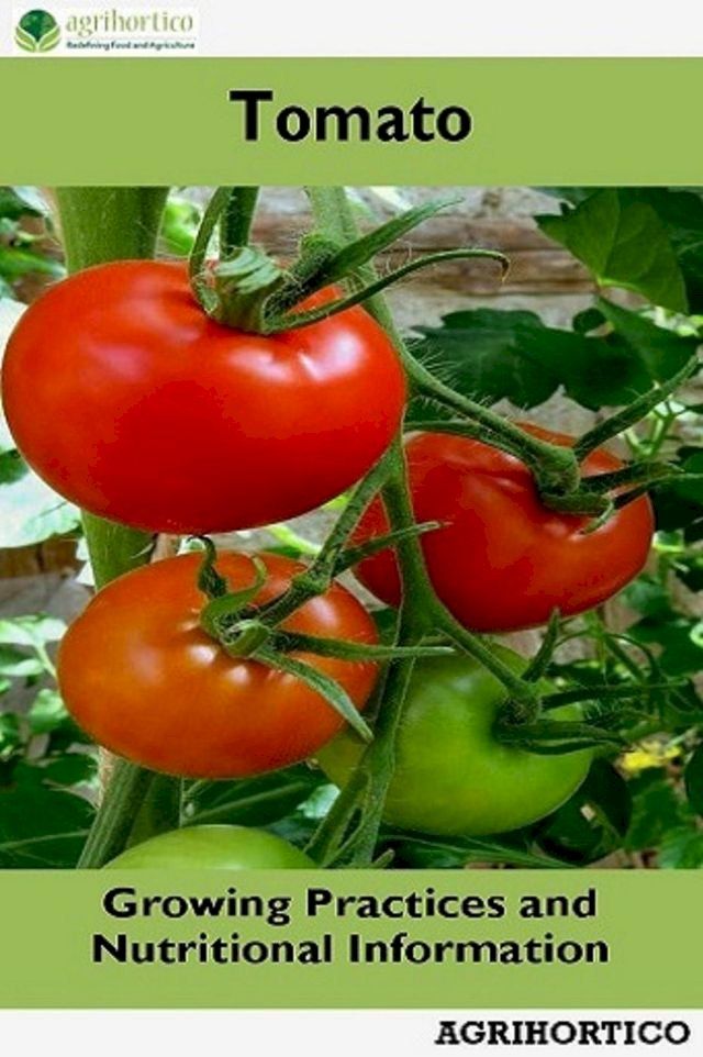  Tomato: Growing Practices and Nutritional Information(Kobo/電子書)