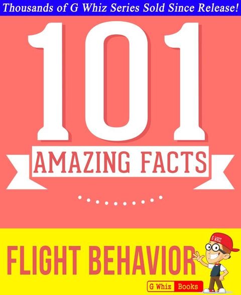 Flight Behavior - 101 Amazing Facts You Didn't Know(Kobo/電子書)