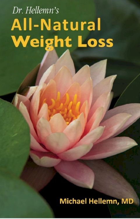 Dr. Hellemn's All-Natural Weight Loss(Kobo/電子書)