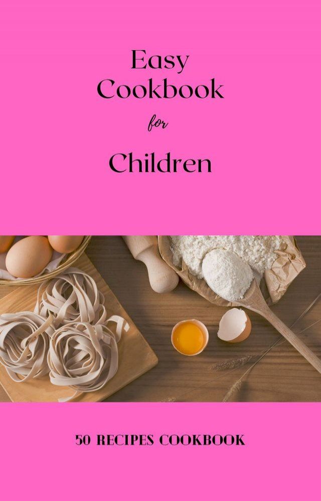  Easy Cookbook for Children(Kobo/電子書)