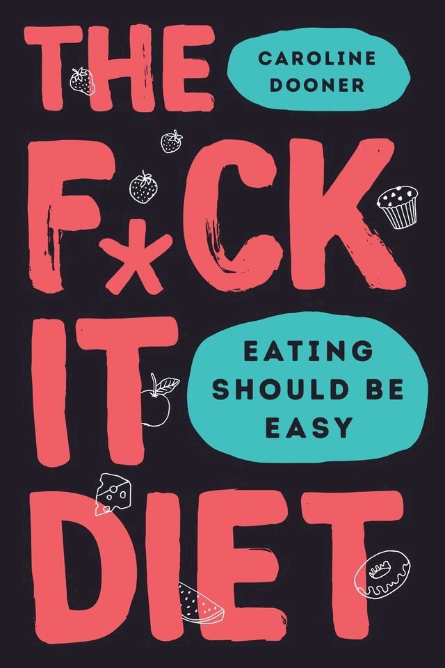  The F*ck It Diet(Kobo/電子書)