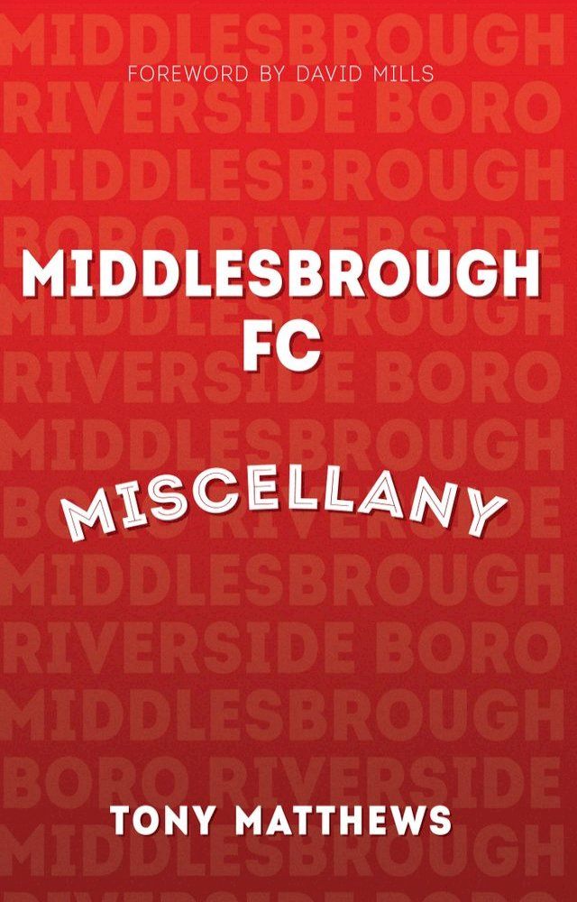  Middlesbrough FC Miscellany(Kobo/電子書)