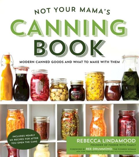 Not Your Mama's Canning Book(Kobo/電子書)