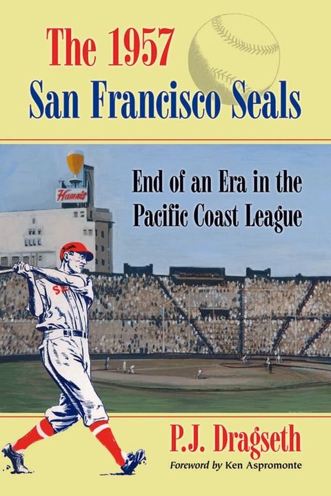 The 1957 San Francisco Seals(Kobo/電子書)