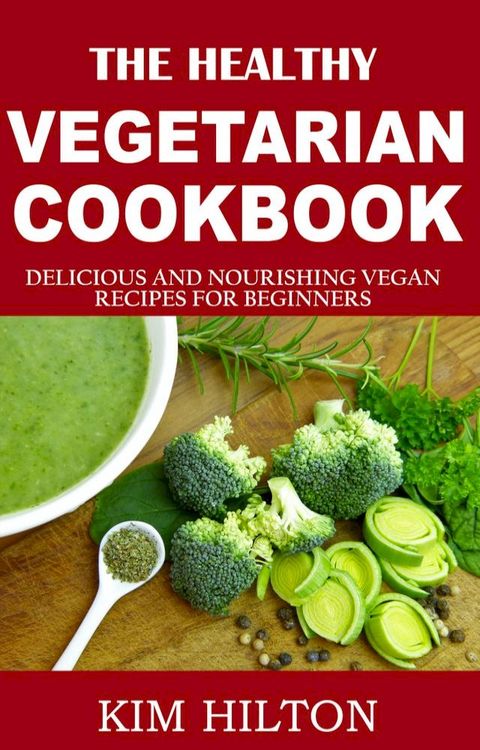 The Healthy Vegetarian Cookbook(Kobo/電子書)