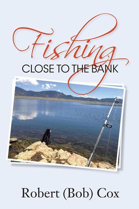 Fishing Close to the Bank(Kobo/電子書)