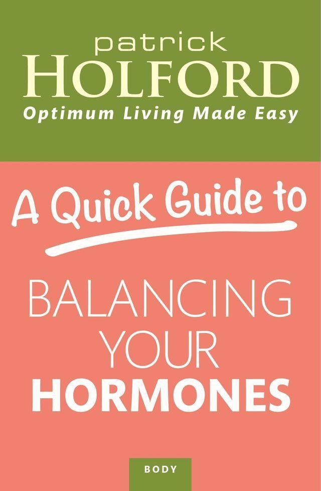  A Quick Guide to Balancing Your Hormones(Kobo/電子書)