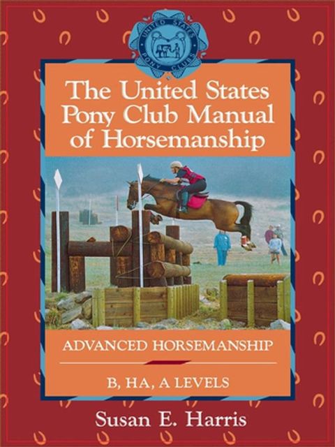 The United States Pony Club Manual of Horsemanship(Kobo/電子書)